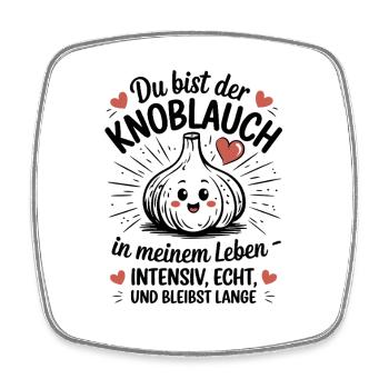  Du Bist Der Knoblauch In Meinem Leben Intensiv - Viereckiger Kühlschrankmagnet - Weiß - Vorne