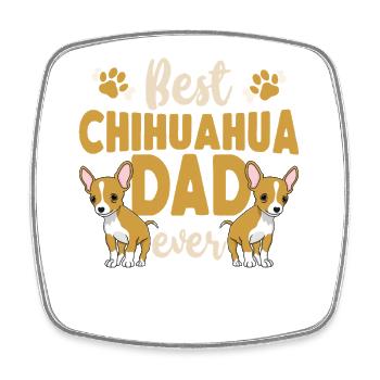 Chihuahua Chihuahueño Dad Best - Square fridge magnet - white - Front