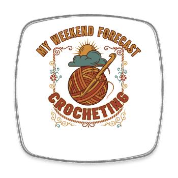 My Weekend Forecast Crocheting Funny Crochet Lover - Square fridge magnet - white - Front