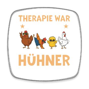 Therapie war zu teuer - Lustiger Hühner Spruch - Viereckiger Kühlschrankmagnet - Weiß - Vorne