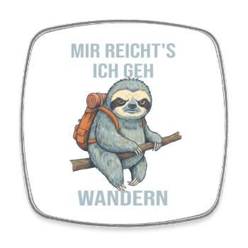 Wandering Sloth – I've had enough, I'm going hiking - Square fridge magnet - white - Front