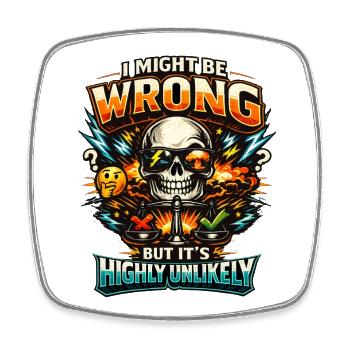 I might be wrong but its highly unlikely - Square fridge magnet - white - Front
