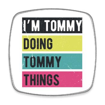 I’m Tommy Doing Tommy Things Retro Colors - Square fridge magnet - white - Front