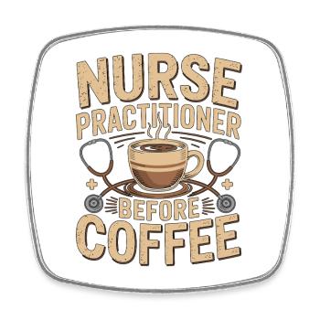 Nurse Practitioner Before Nursing Coffee Lover - Viereckiger Kühlschrankmagnet - Weiß - Vorne