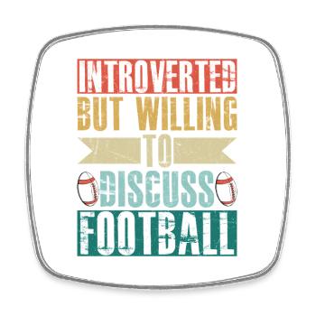 Introverted But Willing To Discuss Football Fan  - Viereckiger Kühlschrankmagnet - Weiß - Vorne