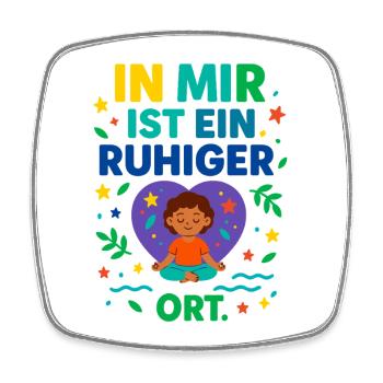 There is a quiet place in me – mindfulness - Square fridge magnet - white - Front