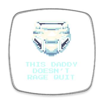 This daddy doesn't rage | Dad - Square fridge magnet - white - Front