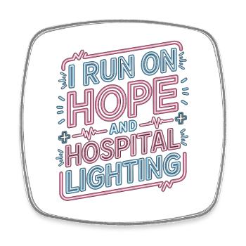 Oncology Nurse I Run On Hope And Infusion Nurse - Viereckiger Kühlschrankmagnet - Weiß - Vorne