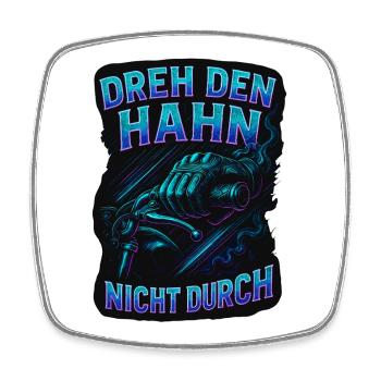 Don't turn on the tap | Biker Saying - Square fridge magnet - white - Front
