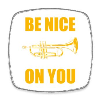 Be nice or I'll empty Trompete Trompetenspieler - Viereckiger Kühlschrankmagnet - Weiß - Vorne