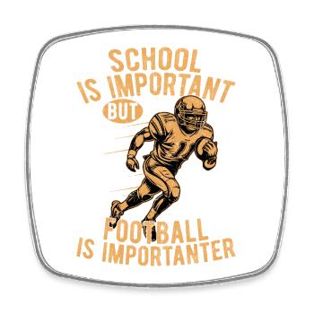 School Is Important But Football Is Importanter Se - Viereckiger Kühlschrankmagnet - Weiß - Vorne