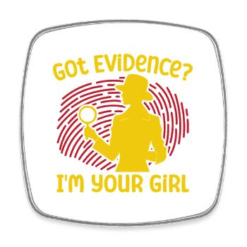 Étudiant en sciences forensiques a des preuves Je suis ta copine - Magnet carré - blanc - Devant