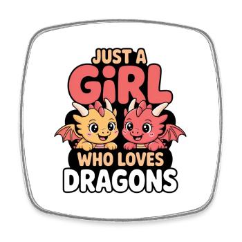 Just a girl who loves dragons - Square fridge magnet - white - Front