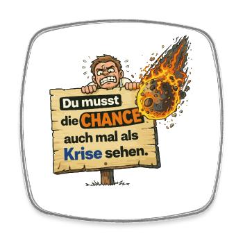 Chance als Krise Spruch Design - Viereckiger Kühlschrankmagnet - Weiß - Vorne