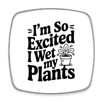 I'm So Excited I Wet my Pants - Square fridge magnet - white - Front