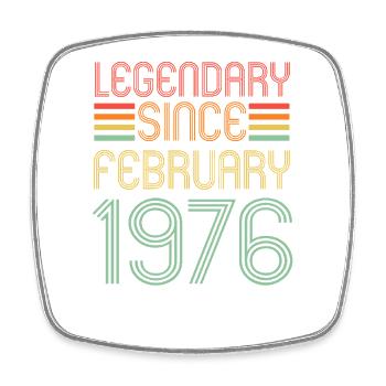 Legendary since February 1976, Retro, Birthday - Square fridge magnet - white - Front