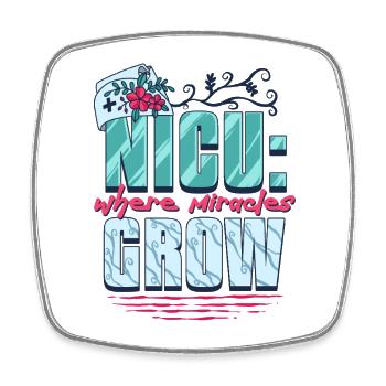 NICU Nurse Where Miracles Grow - Square fridge magnet - white - Front