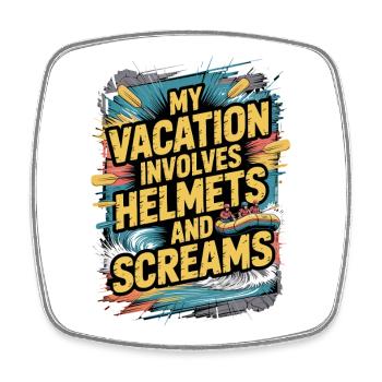Mein Urlaub Beinhaltet Helme Und Schreie Abenteuer - Viereckiger Kühlschrankmagnet - Weiß - Vorne