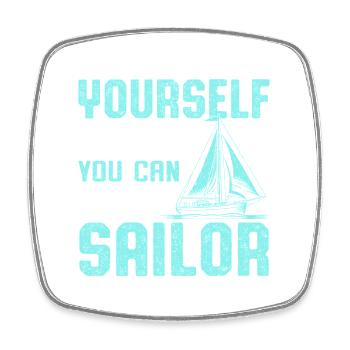 Always Be Yourself Unless You Can Be A Sailor Crew - Viereckiger Kühlschrankmagnet - Weiß - Vorne