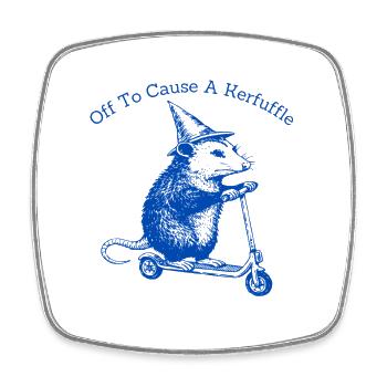 Off to Cause A Kerfuffle Funny Opossum - Square fridge magnet - white - Front