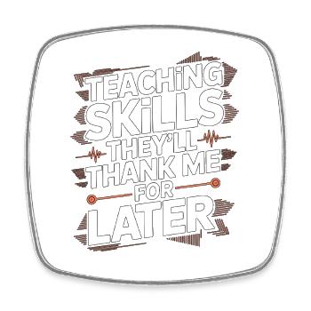 Nurse Educator Teaching Skills Clinical Educator - Square fridge magnet - white - Front