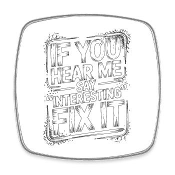 Nurse Educator If You Hear Me Say Nurse Instructor - Square fridge magnet - white - Front