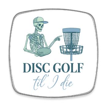 Disc Golf Til I Die Funny Disc Golfer Flying Disc - Viereckiger Kühlschrankmagnet - Weiß - Vorne
