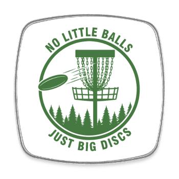 Pas de petites balles, juste de gros disques, drôle de disc golf - Magnet carré - blanc - Devant