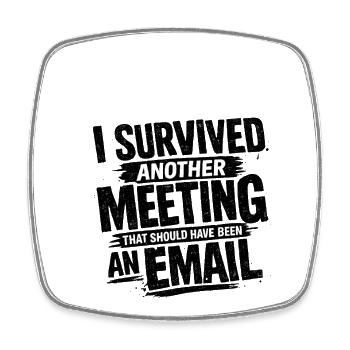 Witziges Bürohumor Meeting E-Mail Design - Viereckiger Kühlschrankmagnet - Weiß - Vorne
