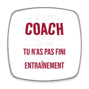 Ich bin Coach, ich höre nicht auf, bis du es getan hast - Viereckiger Kühlschrankmagnet - Weiß - Vorne