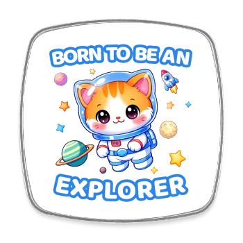 Born to Be an explorer Kitten Astronaut Male - Square fridge magnet - white - Front