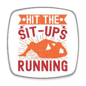 Fitness Fanatics Hit The Sit-Ups Running - Square fridge magnet - white - Front