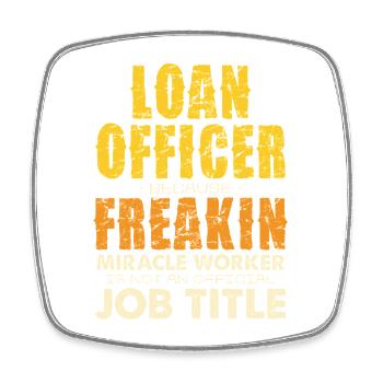 Credit Advisor Saying Miracle Worker - Square fridge magnet - white - Front
