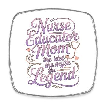 Nurse Educator Mom The Idol The Myth Nurse Aide - Viereckiger Kühlschrankmagnet - Weiß - Vorne
