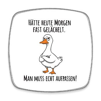 Fast gelächelt – Grummelige Gans für Morgenmuffel - Magnet carré - blanc - Devant