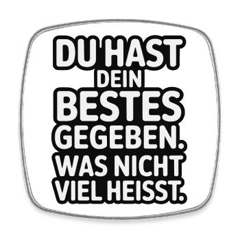 You did your best, which doesn't mean much - Square fridge magnet - white - Front