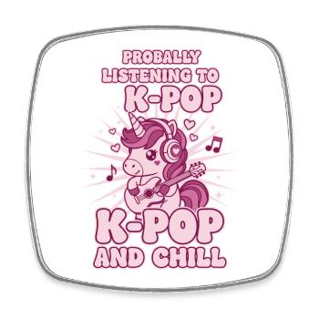 Wahrscheinlich höre ich K-Pop und Chill Unicorn - Viereckiger Kühlschrankmagnet - Weiß - Vorne