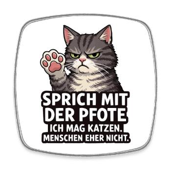 Sprich mit der Pfote – Grumpy Katze - Square fridge magnet - white - Front
