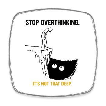 Stop Overthinking It’s Not That Deep Sarkasmus  - Viereckiger Kühlschrankmagnet - Weiß - Vorne
