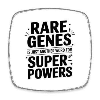 Rare Genes is Just Another Word for Superpowers - Square fridge magnet - white - Front