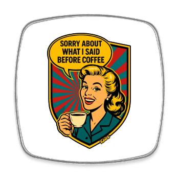 Bevor Kaffee – Retro Meme - Viereckiger Kühlschrankmagnet - Weiß - Vorne