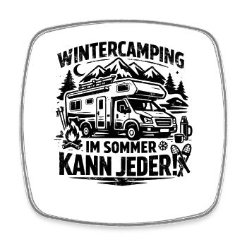 Camping d’hiver | En été, tout le monde peut | Verdict - Magnet carré - blanc - Devant