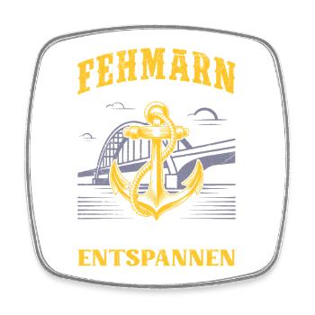 Segler FEHMARN ANKER SETZEN UND ENTSPANNEN Lustig - Viereckiger Kühlschrankmagnet - Weiß - Vorne