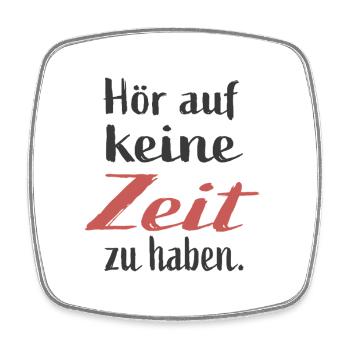 Time for people instead of excuses - Square fridge magnet - white - Front