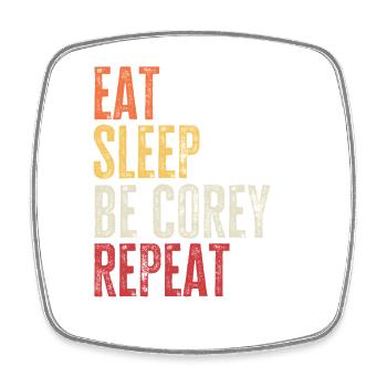 Eat Sleep Be Corey Repeat Retro Name - Square fridge magnet - white - Front