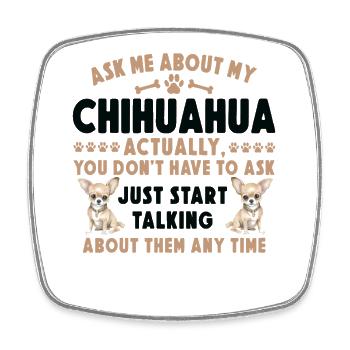 Chihuahua Chihuahueño Ask Me About - Viereckiger Kühlschrankmagnet - Weiß - Vorne