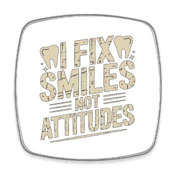 Orthodontic Hygienist I Fix Smiles Dental Health - Square fridge magnet - white - Front