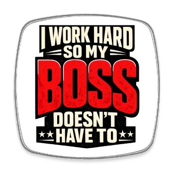 I work hard so my Chef doesn't have to - Viereckiger Kühlschrankmagnet - Weiß - Vorne