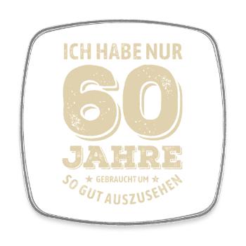 60 years - looking good | Birthday Gift - Square fridge magnet - white - Front