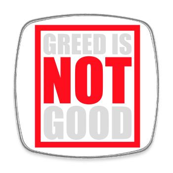 Greed Is Not Good Anti-Capitalism Statement Protest - Square fridge magnet - white - Front